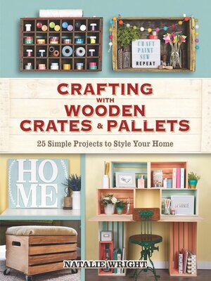 cover image of Crafting with Wooden Crates and Pallets
